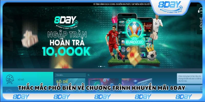 Thắc mắc phổ biến về chương trình khuyến mãi 8Day