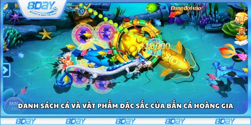 Danh sách cá và vật phẩm đặc sắc của Bắn Cá Hoàng Gia